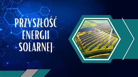  Anody Perowskityczne: Przyszłość Energii Słonecznej w Małym Pakiecie?